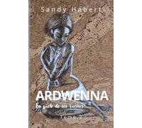 ARDWENNA: En quête de ses racines