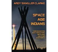 Ardy Sixkiller Clarke Space Age Indians (Tascabile)