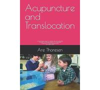 Are Simeon Thoresen D V M Acupuncture and Translocation (Tascabile)