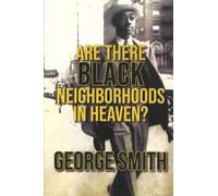 Are There Black Neighborhoods in Heaven?