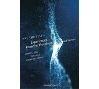 Are Thoresen Experiences From the Threshold and Beyond (Tascabile)