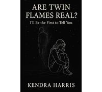 Are Twin Flames Real?: I’ll Be The First To Tell You
