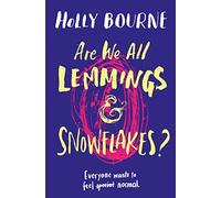 Are We All Lemmings & Snowflakes?