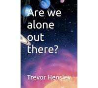 Are we alone out there?