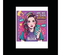 Are we even dating? A situationship coloring and manifesting book