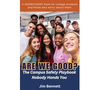 Are We Good?: The Campus Safety Playbook Nobody Hands You