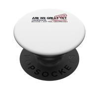 Are We Great Again Yet Satira politica Patriotic USA Design PopSockets PopGrip Adesivo