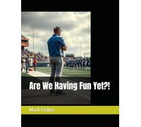 Are We Having Fun Yet?!