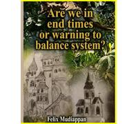 Are we in end times or warning to balance system?: 1