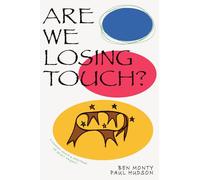 Are We Losing Touch?