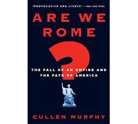 Cullen Murphy Are We Rome? (Tascabile)
