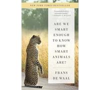Are We Smart Enough to Know How Smart Animals Are? by Frans de Waal