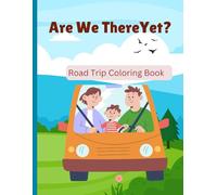 Are We There Yet?: Road Trip Coloring Book