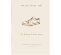 Are We There Yet? The Middle School Book: A Hilarious Guided Journal for the Hard, Messy, and Unfiltered Moments of Motherhood