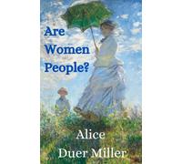 Are Women People?: A Book of Rhymes for Suffrage Times