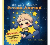 Are You a Starseed, Dream Journal: Every Great Dream Begins With a Little Dreamer