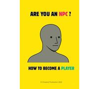 Are You an NPC ?: The Sign You’ve Been Waiting For to Wake Up.