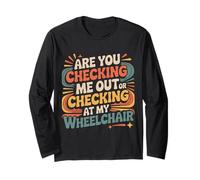 Are You Checking Me out Or Checking At My Wheelchair |- Maglia a Manica