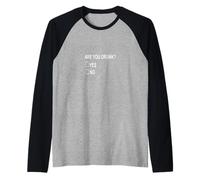 Are You Drunk Yes No Checkbox Party Divertente Testo Bianco Maglia con Maniche Raglan