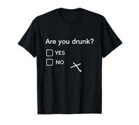 Are You Drunk Yes No Gift Funny Drinking Party Shirt Maglietta