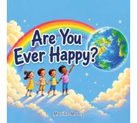 Are You Ever Happy?