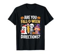 Are You Fall-O-Ween Directions? Maglietta