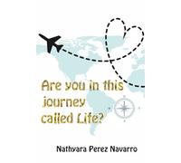 Are You in This Journey Called Life?