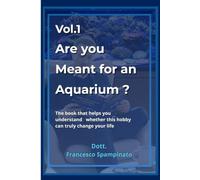 Are you Meant for an Aquarium ?: The book that helps you understand whether this hobby can truly change your life