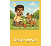 Are You My Friend?: A Story of a Boy Searching for Friendship