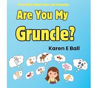 ARE YOU MY GRUNCLE?: A Fun Book About Clues And Guessing