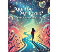 Are You My Lover: A Journey to Finding the One