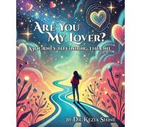 Are You My Lover?: A Journey to Finding the One