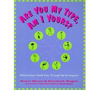 Are You My Type, Am I Yours? : Relationships Made Easy Through The Enneagram by Elizabeth Wagele (1995-09-15)