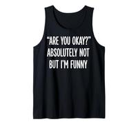 Are You Okay Absolutely Not But I'm Funny Introverso Canotta
