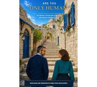 ARE YOU "ONLY HUMAN"?: The Ramak's Tenfold Path to Becoming Who Hashem Created You to Be