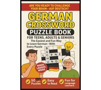 Are You Ready To Challenge Your Brain - Auf Deutsch? German Crossword Puzzle Book For Teens, Adults & Seniors: Easiest & Fun to Learn German For ... Gift For Christmas Deutsches Kreuzworträtsel