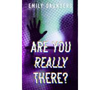 Are You Really There?