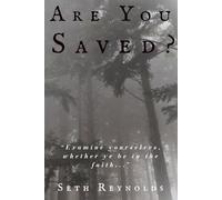 Are You Saved?: "Examine yourselves, whether ye be in the faith..."