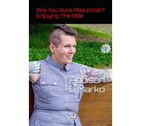 Are You Sure About That?: Enjoying The Ride: 3