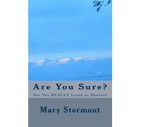 Are You Sure?: Are You REALLY Going to Heaven?