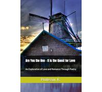 Are You the One - It Is the Quest for Love: An Exploration of Love and Romance Through Poetry