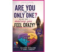 Are You The Only One? Or Are They Making You Feel Crazy?