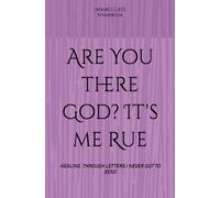 Are You there God? It's me Rue: A collection of letters i never got to sent