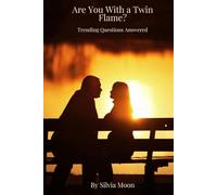 Are You With a Twin Flame?: Trending Questions Answered