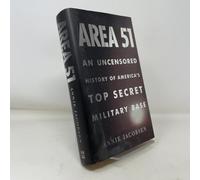 Area 51: An Uncensored History of America's Top Secret Military Base