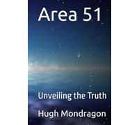 Area 51: Unveiling the Truth