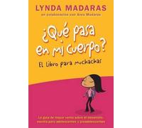 Area Madaras Lynda Madara Que pasa en mi cuerpo? Libro para muchacha (Tascabile)