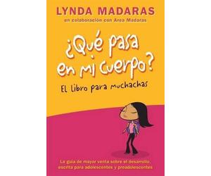 Area Madaras Lynda Madara Que pasa en mi cuerpo? Libro para muchacha (Tascabile)