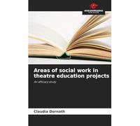 Areas of social work in theatre education projects: An efficacy study