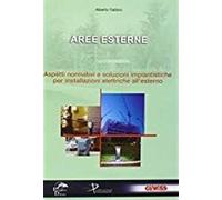 Aree esterne. Aspetti normativi e soluzioni impiantistiche per installazione elettriche all'esterno